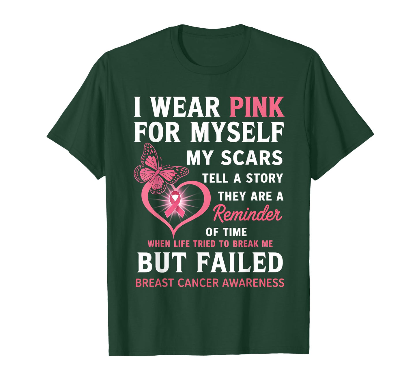 I Wear Pink for Myself My Scars But Failed Breast Cancer T-Shirt