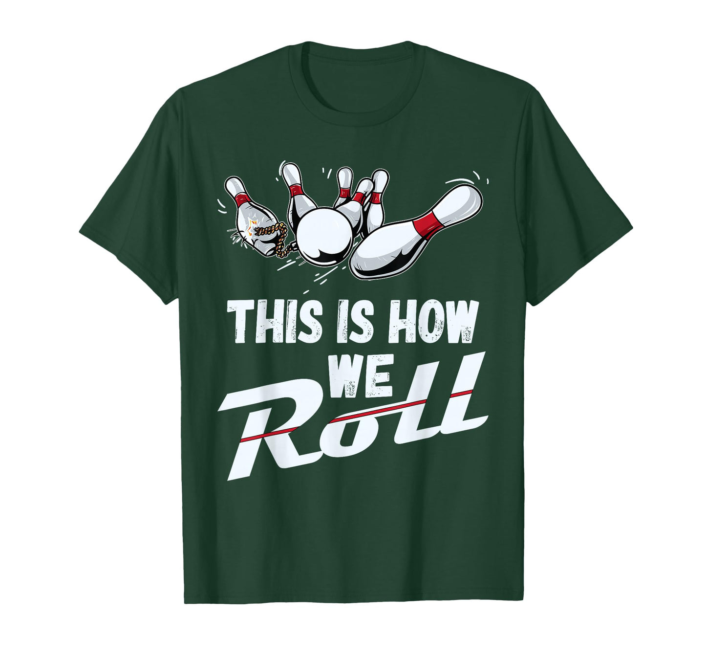 Bowling Team Shirt This Is How We Roll Men Women Kids T-Shirt