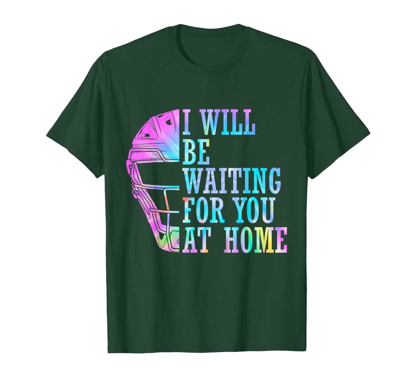 I Will Be Waiting For You At Home Softball Catcher T-Shirt