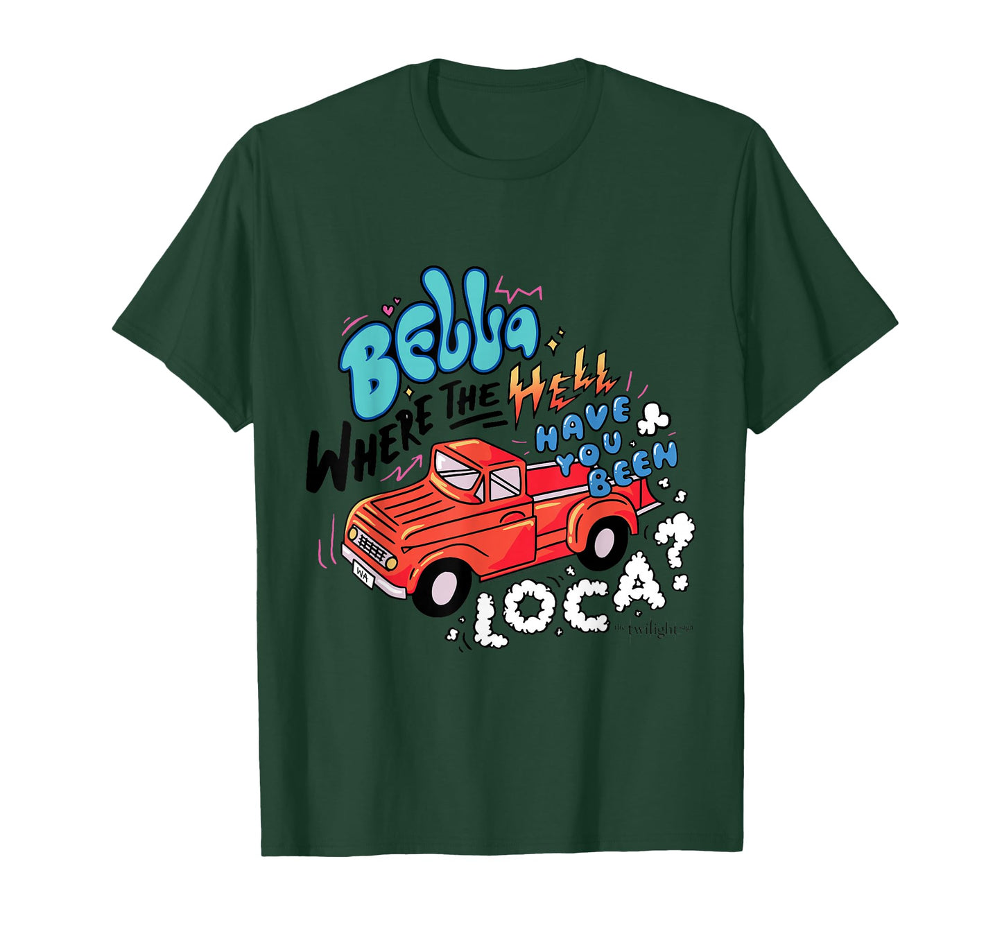 The Twilight Saga - Where The Hell Have You Been Loca T-Shirt