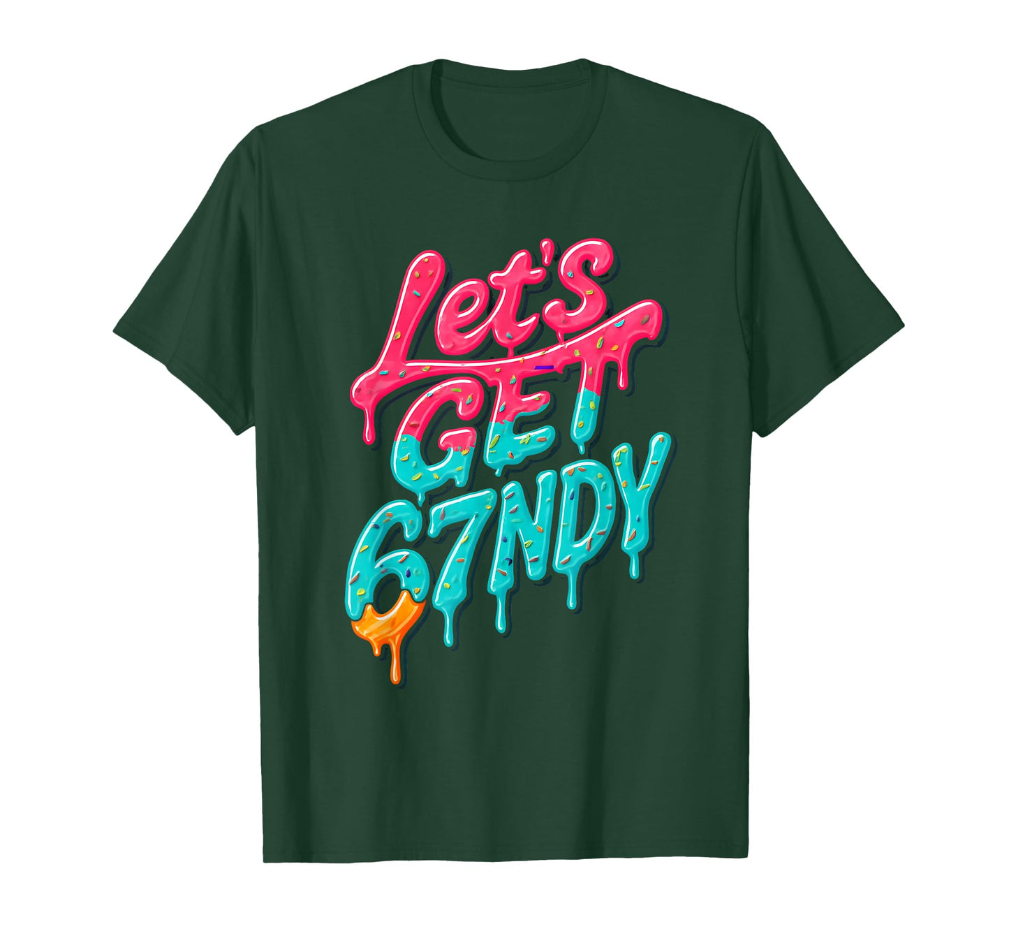 Let's Get Sendy 67 Ice Cream Drip Six Seven Funny 6 7 Meme T-Shirt