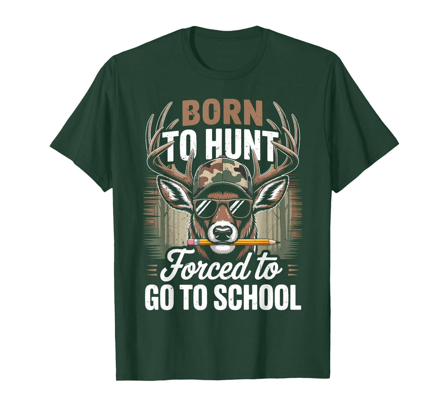 Camo Deer Hunting Boy Youth Born Hunt Forced Go School Funny T-Shirt
