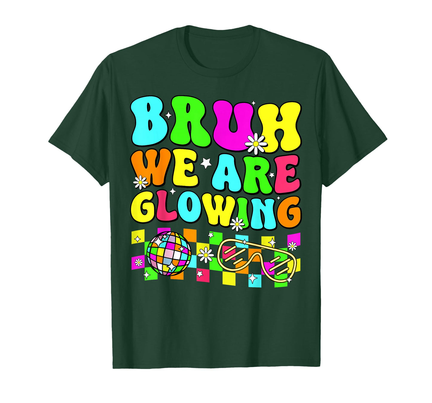 Bruh We Are Glowing In My Glowing Era Colorful Team Tie Dye T-Shirt