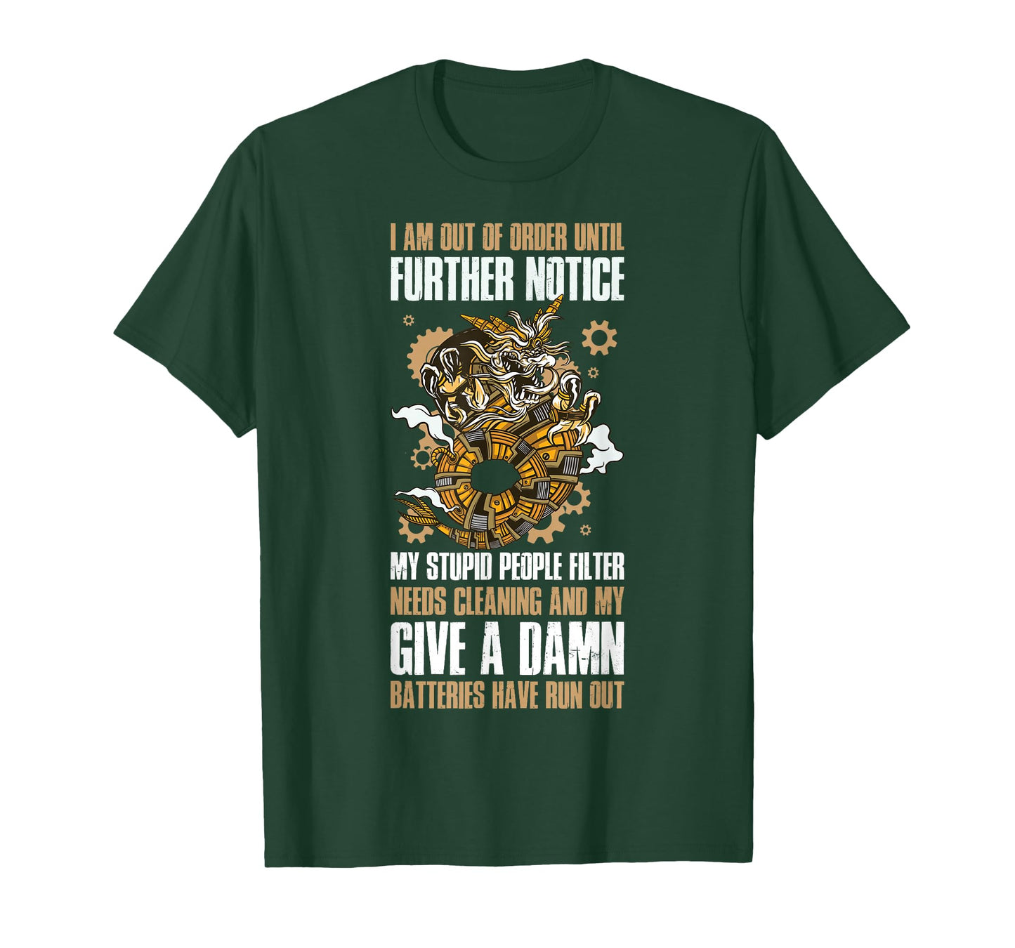 I Am Out Of Order Until Further Notice My Stupid People T-Shirt