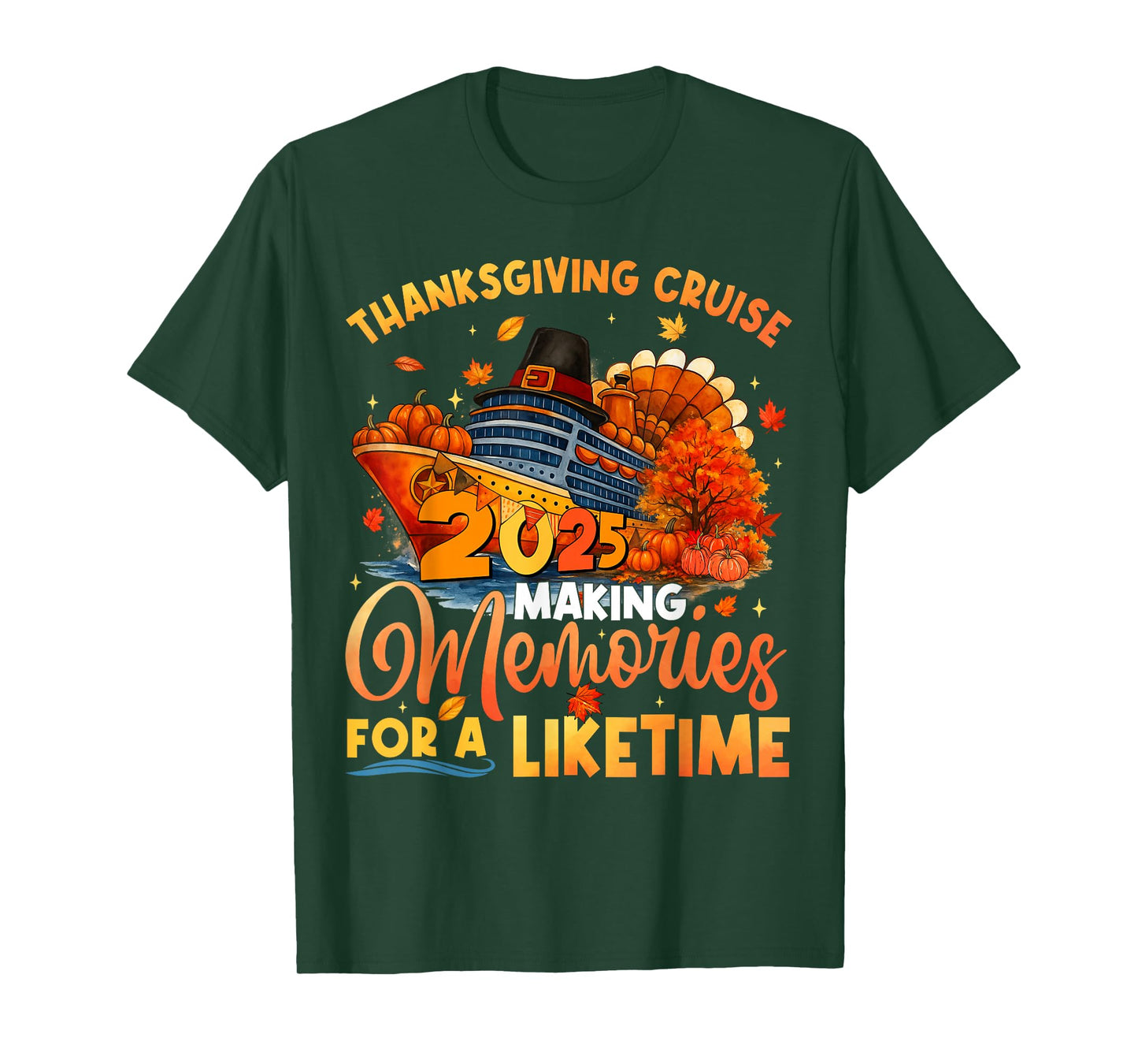 Making Memories for A Lifetime Thanksgiving Cruise Turkey T-Shirt