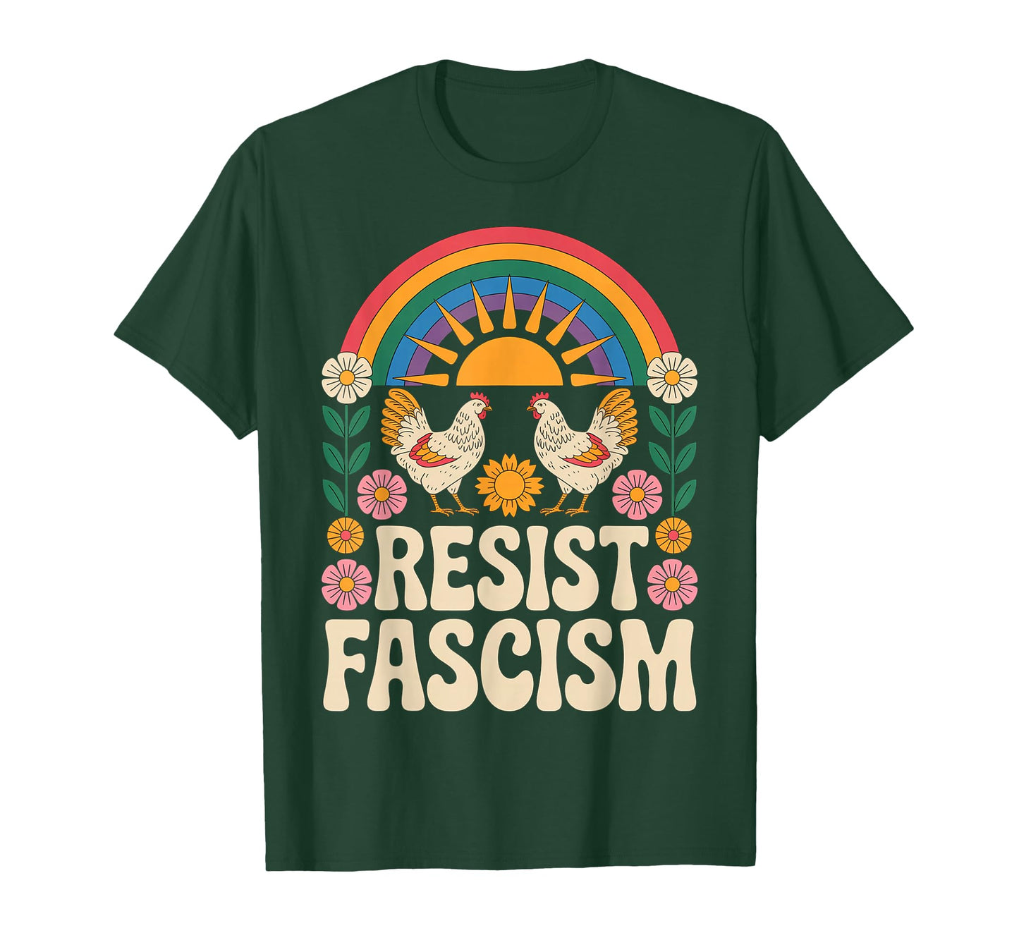 Chickens Resist Fascism Retro Groovy Rainbow No Kings Hippie T-Shirt