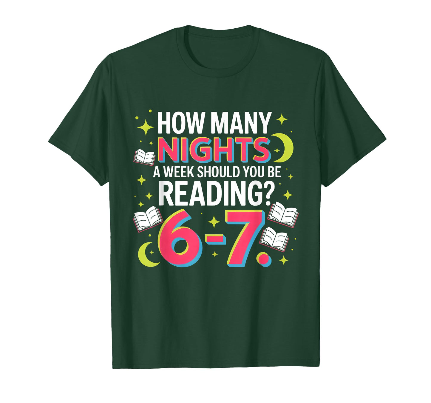 How Many Nights A Week Should You Be Reading 6–7 T-Shirt