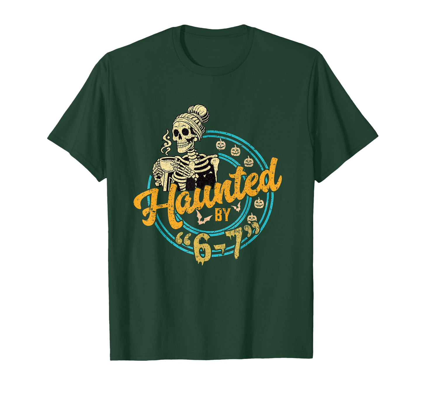 Haunted by 6-7 Funny Teacher 67 Halloween Skeleton Six Seven T-Shirt
