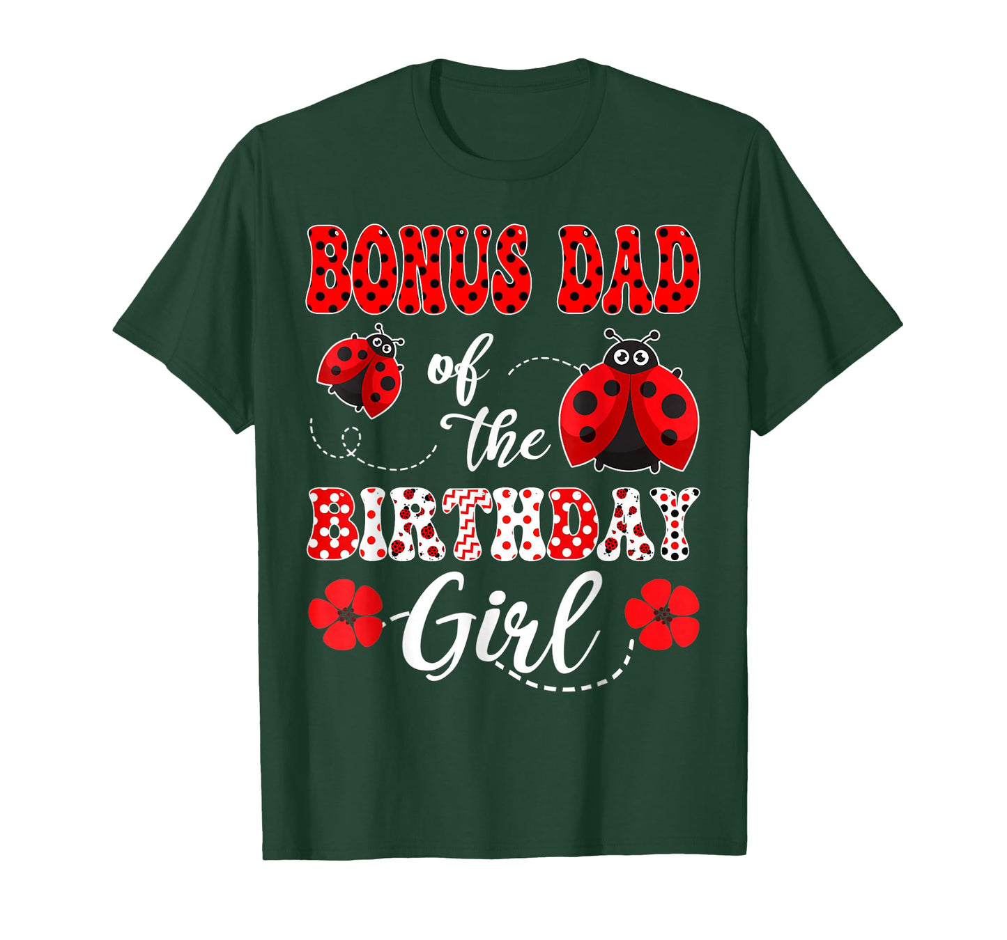 Bonus Dad Of The Birthday Girl Ladybug Birthday T-Shirt