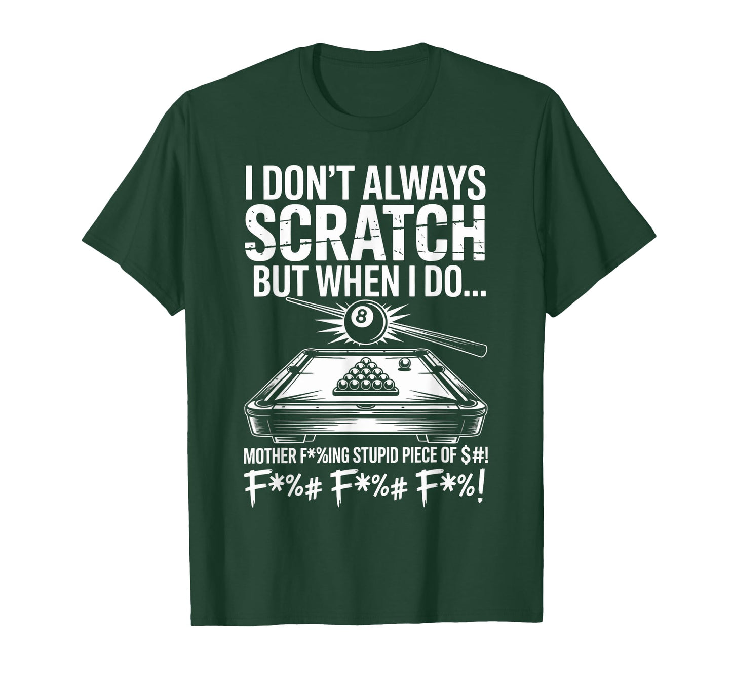 I Don't Always Scratch Billiard Player Sports Game Billiard T-Shirt