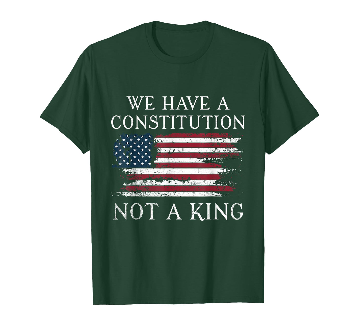 We Have A Constitution Not A King T-Shirt