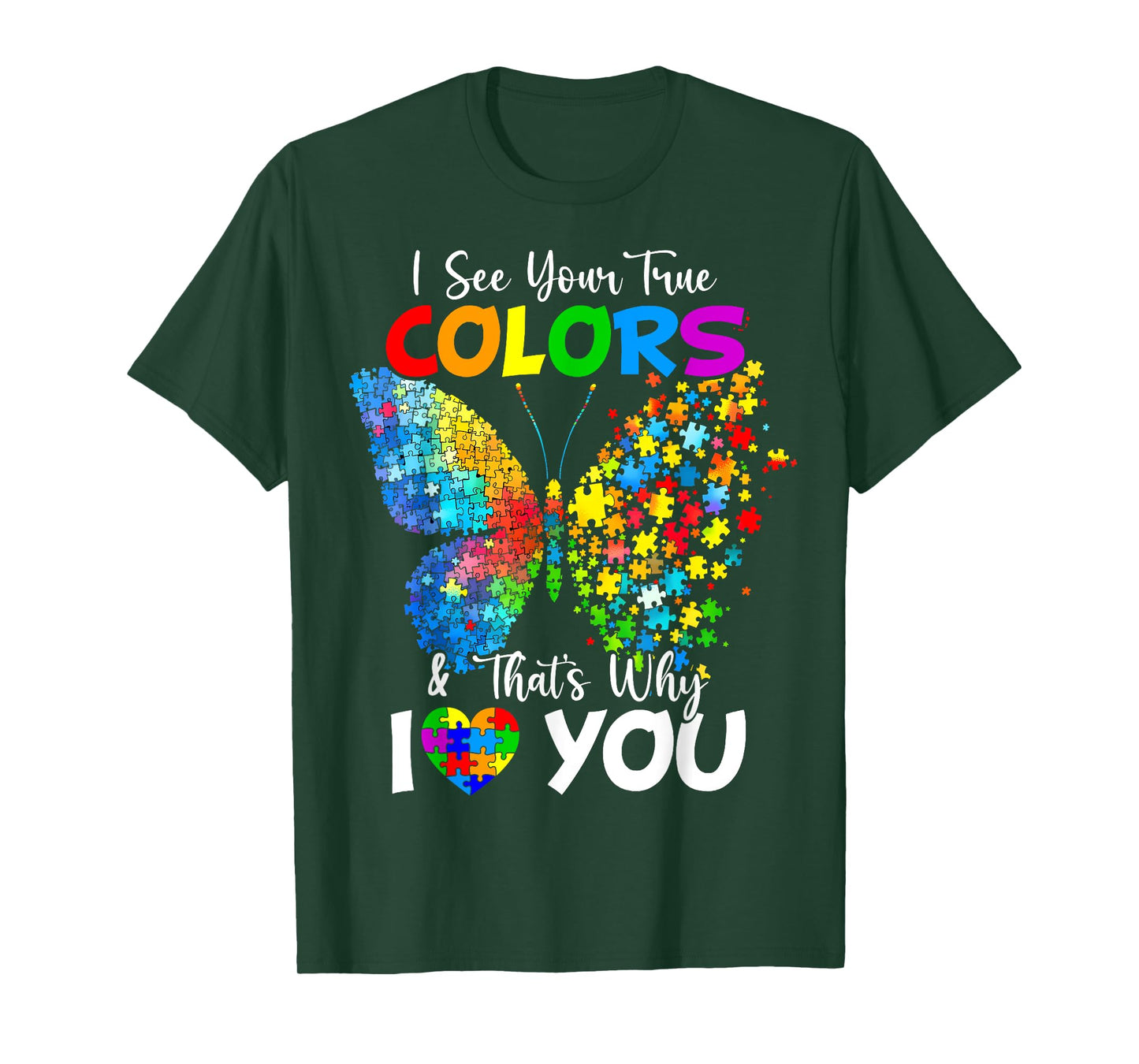 I See Your True Colors Butterfly Autism Awareness T-Shirt