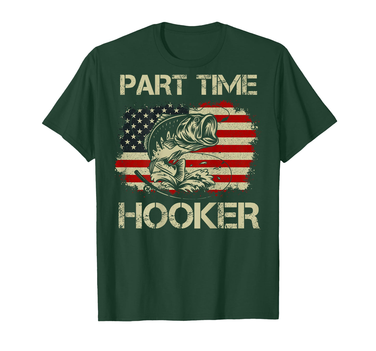 Part Time Hooker - Funny Fishing (on back) T-Shirt