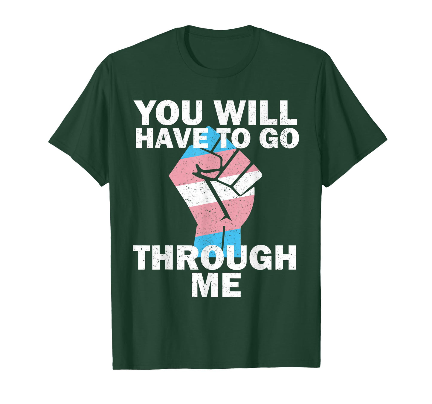 You Will Have To Go Through Me LGBTQ Trans Pride T-Shirt