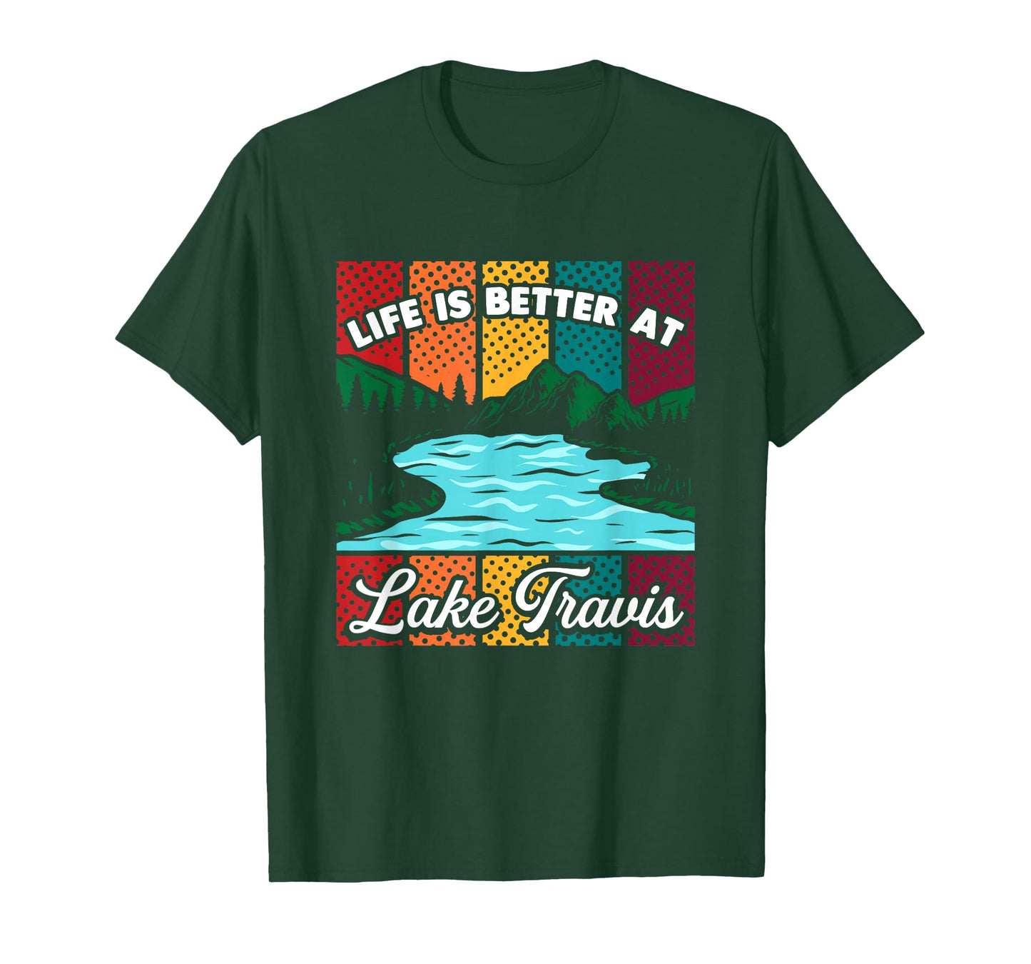 Life Is Better At Lake Travis Camping Sayings Camper T-Shirt