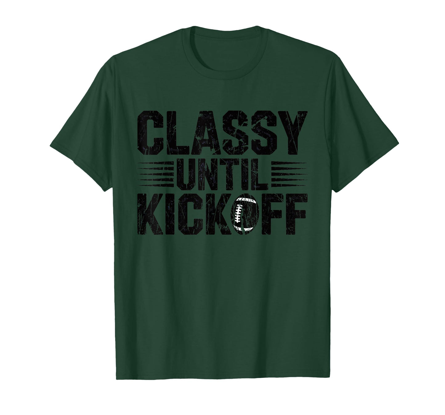 Classy Until Kickoff Funny Football Gameday Team Sport T-Shirt