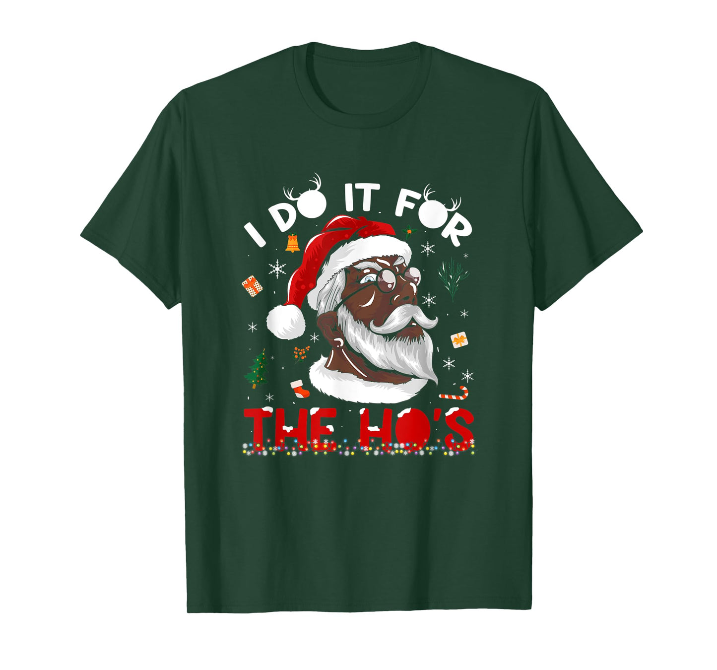 I Do It For The Ho's African American Santa Black Xmas Pjs T-Shirt