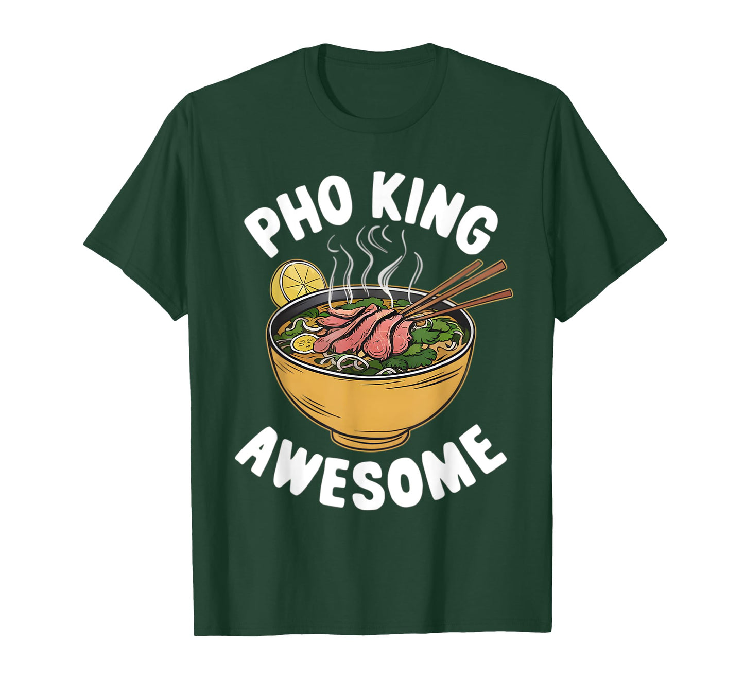 Pho King Awesome Funny Vietnamese Cuisine Vietnam Noodle T-Shirt