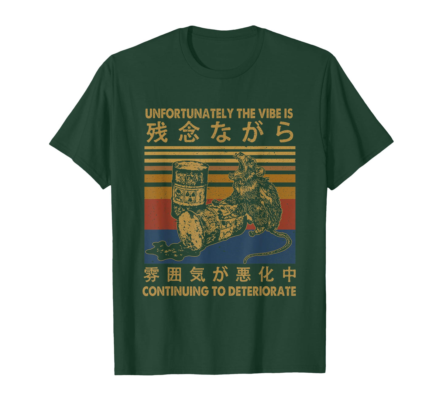Unfortunately The Vibe Is Continuing To Deteriorate Quote T-Shirt