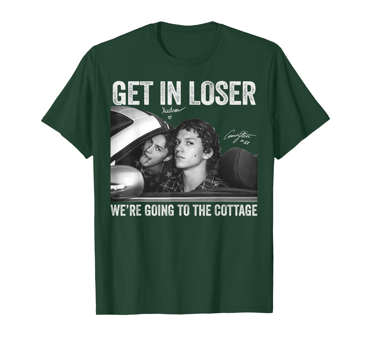 Get in Loser We're Going to The Cottage Vintage Signature T-Shirt - T-Shirt | Forest