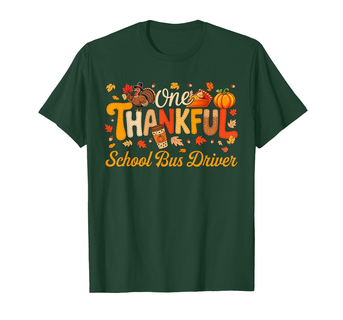 One Thankful School Bus Driver Thanksgiving Turkey Proud Job T-Shirt