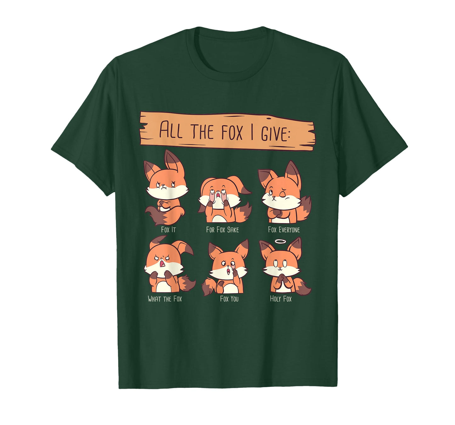 Look At All The Fox I GIve Funny Red Foxes No Fox Given T-Shirt