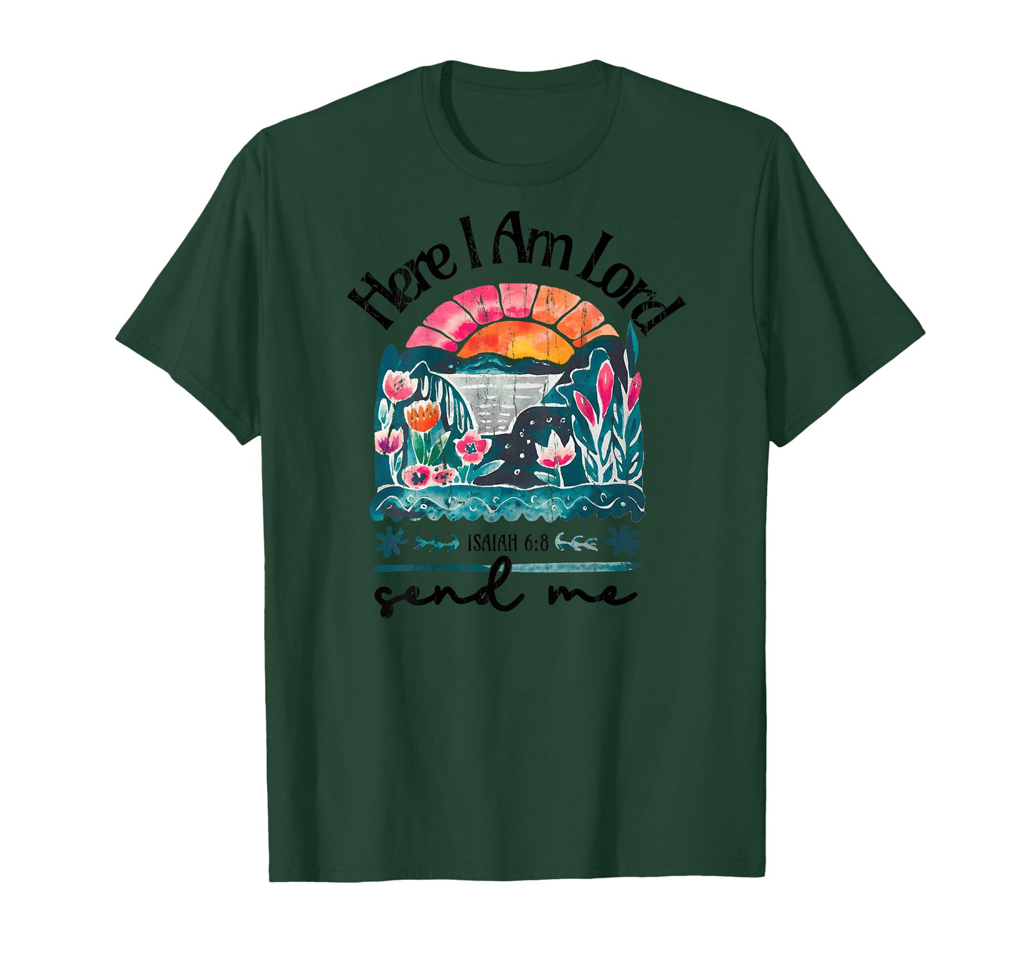 Here I Am Lord Send Me, Christian, Bible Verse - On Back T-Shirt