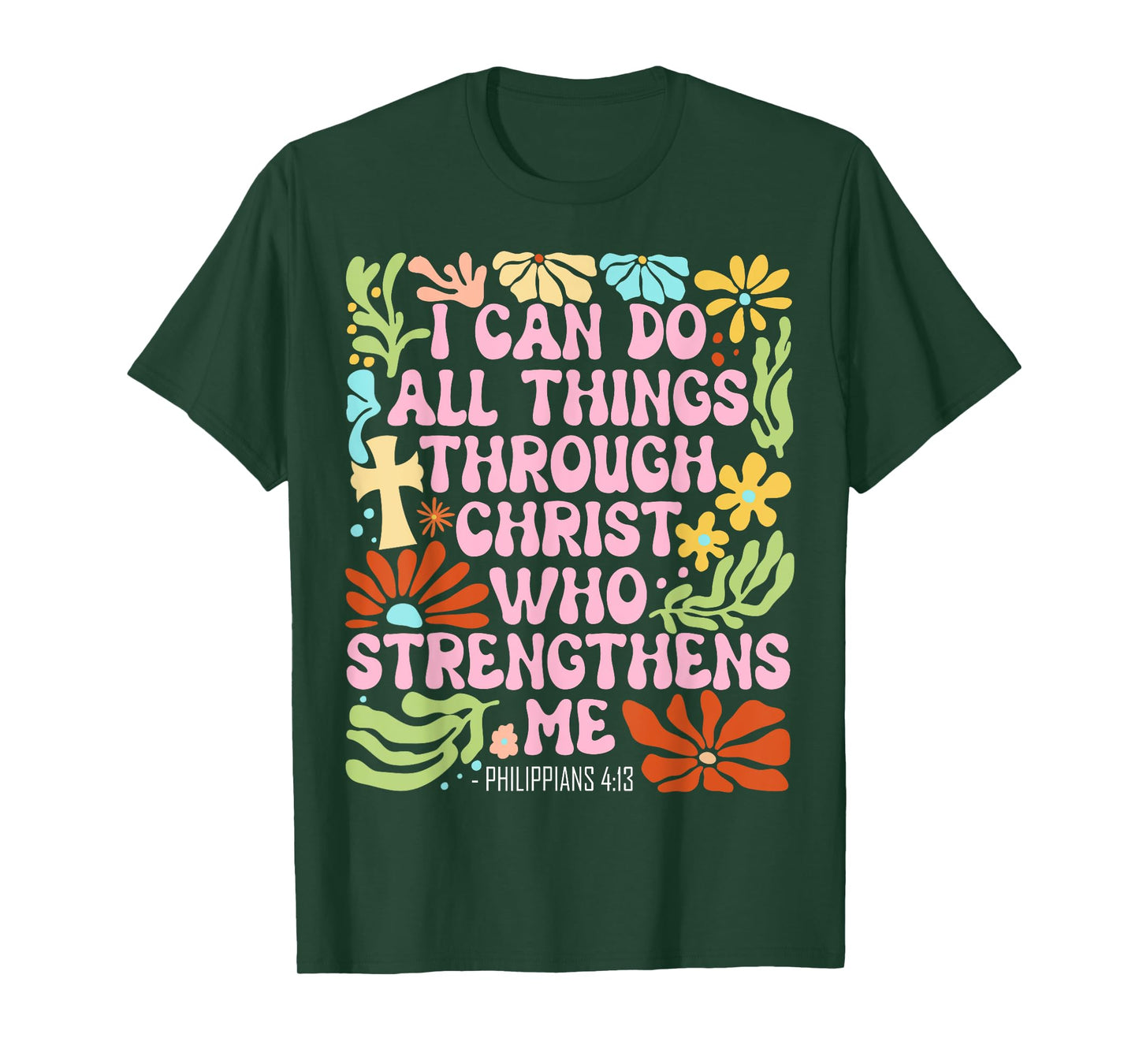 I Can Do All Things Through Christ Who Strengthens Me Jesus T-Shirt