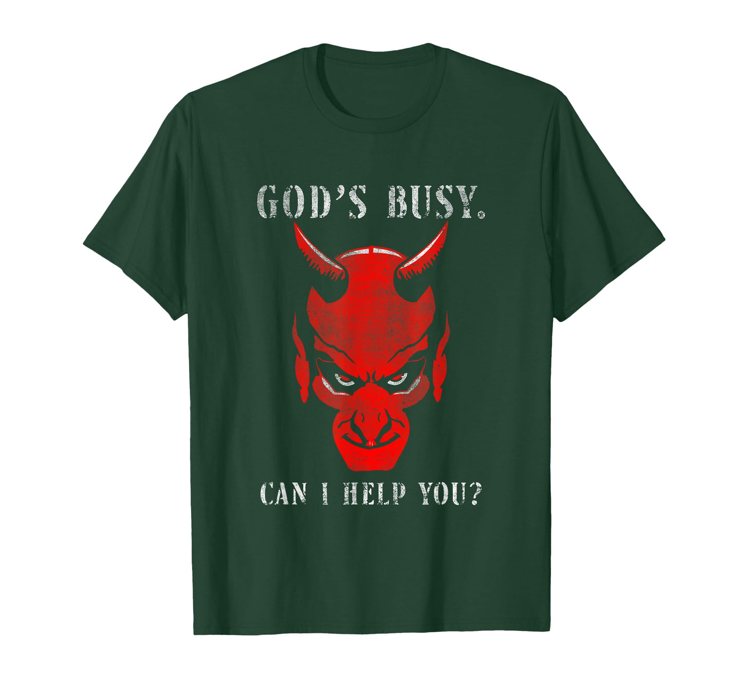 God's Busy Can I Help You Devil Satan Quote T-Shirt
