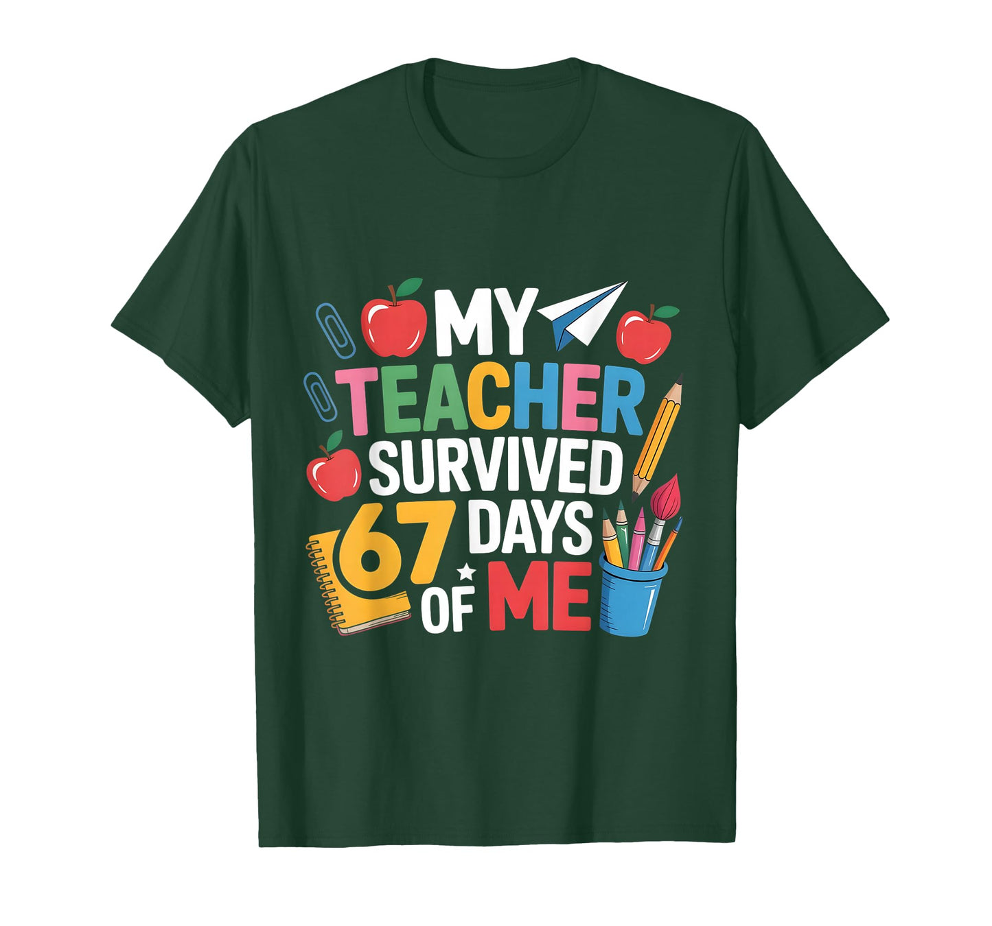 Teacher Survived 67 Days of me for 67th Day School Student T-Shirt