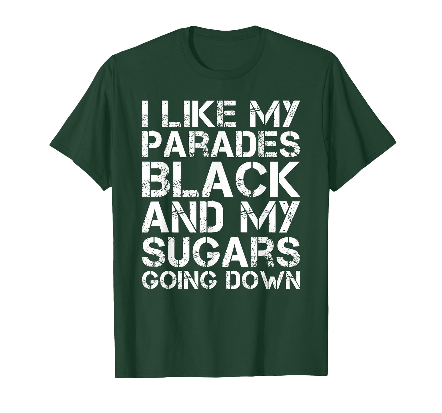 I Like My Parades Black and My Sugars Going Down Funny Emo T-Shirt