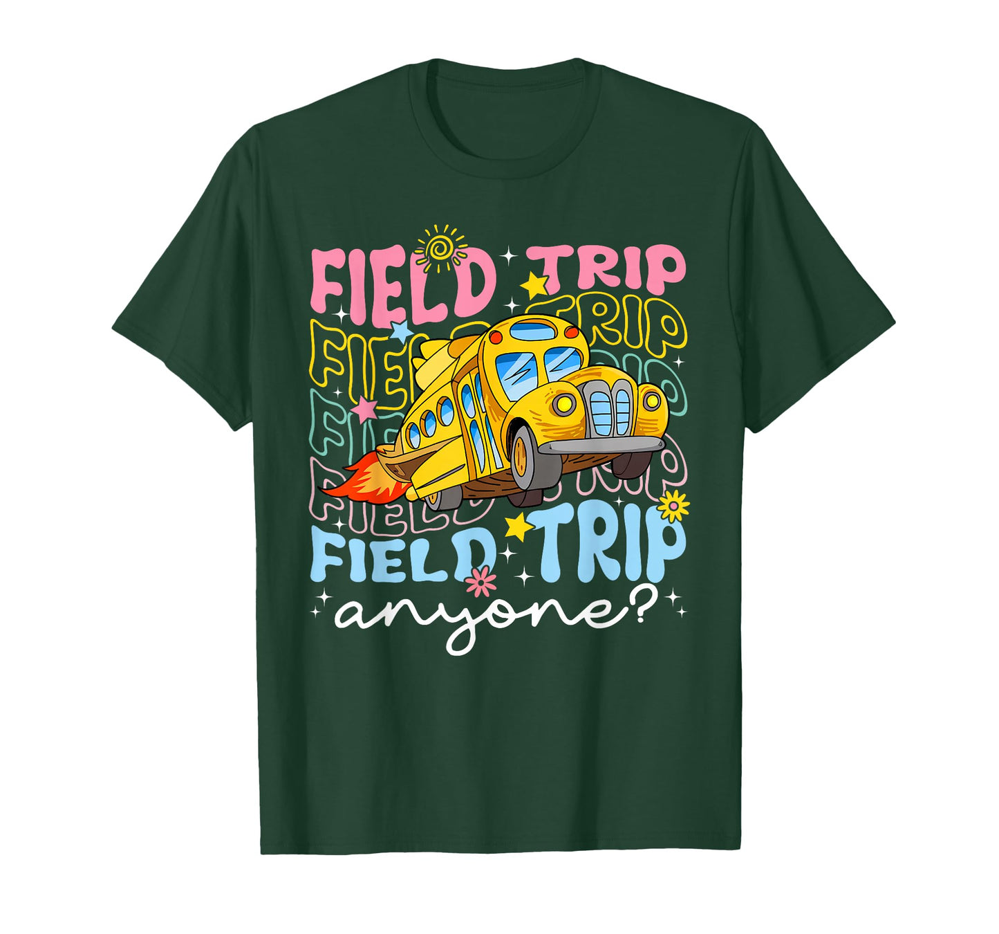 Field Trip Anyone School Trips Field Day Teachers Kids T-Shirt