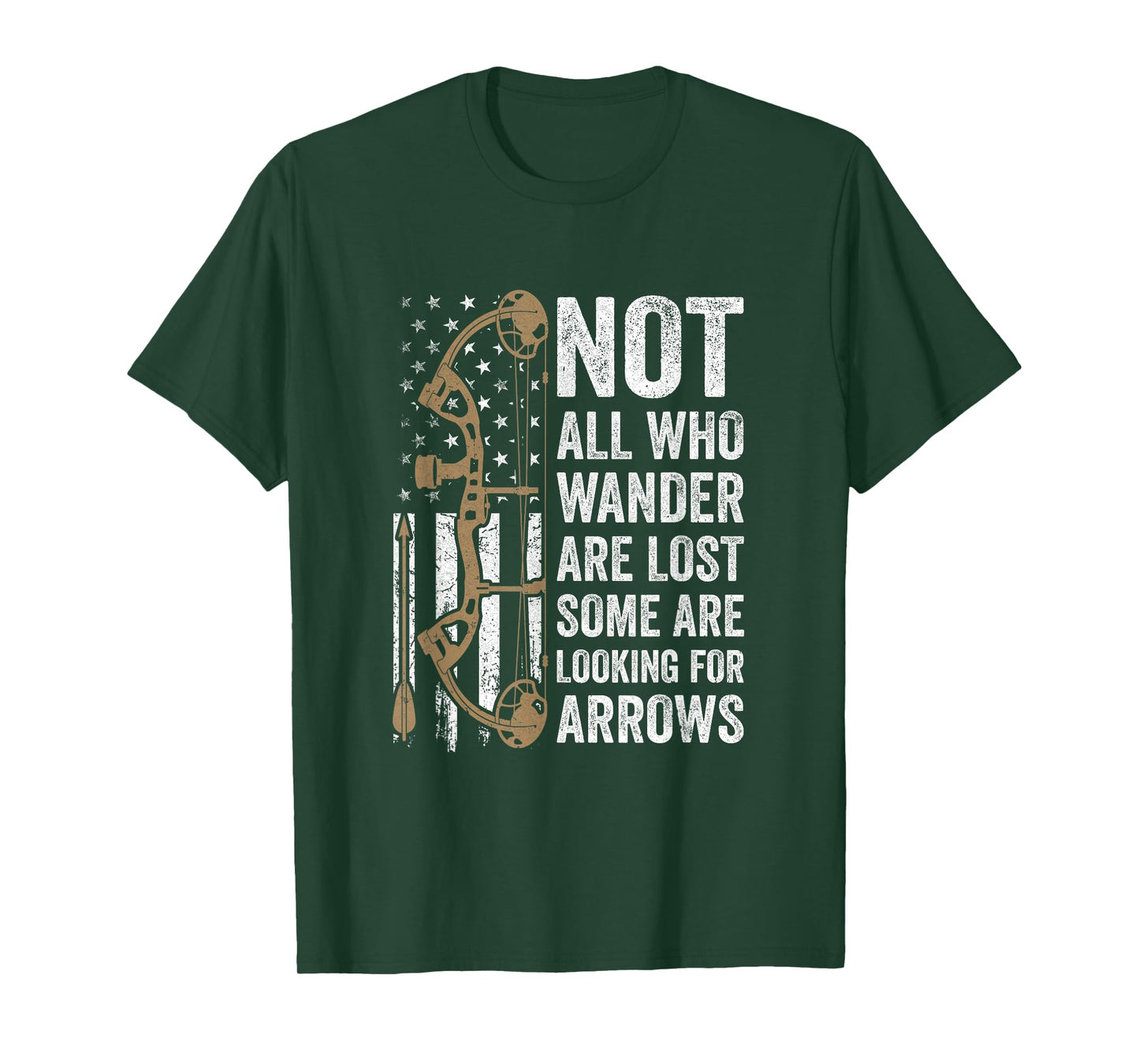 Not All Who Wander Are Lost Bow Funny Archery American Flag T-Shirt