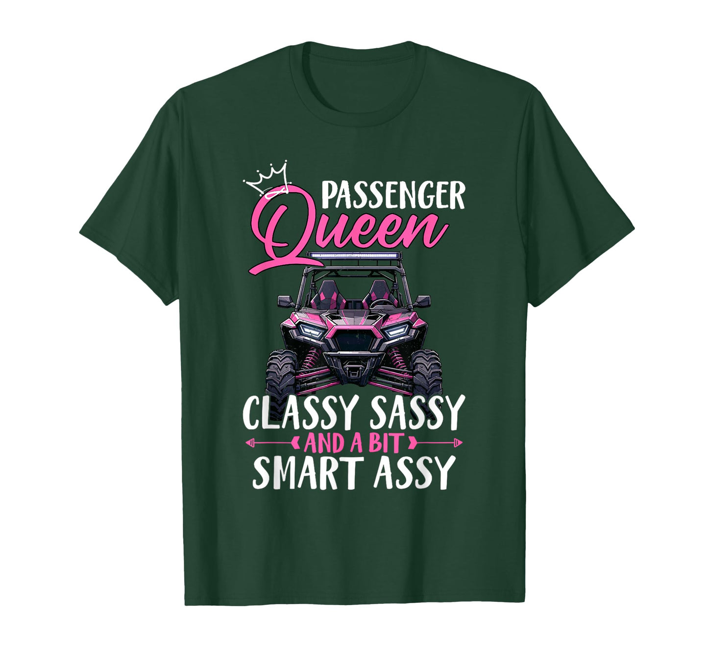 SXS UTV Passenger Queen Classy Sassy And A Bit Smart Assy T-Shirt