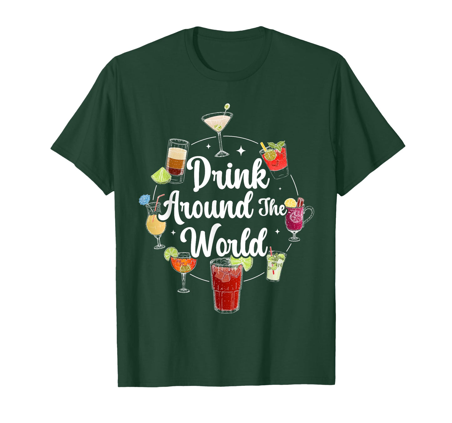 Drink Around The World I Drink Around The World T-Shirt