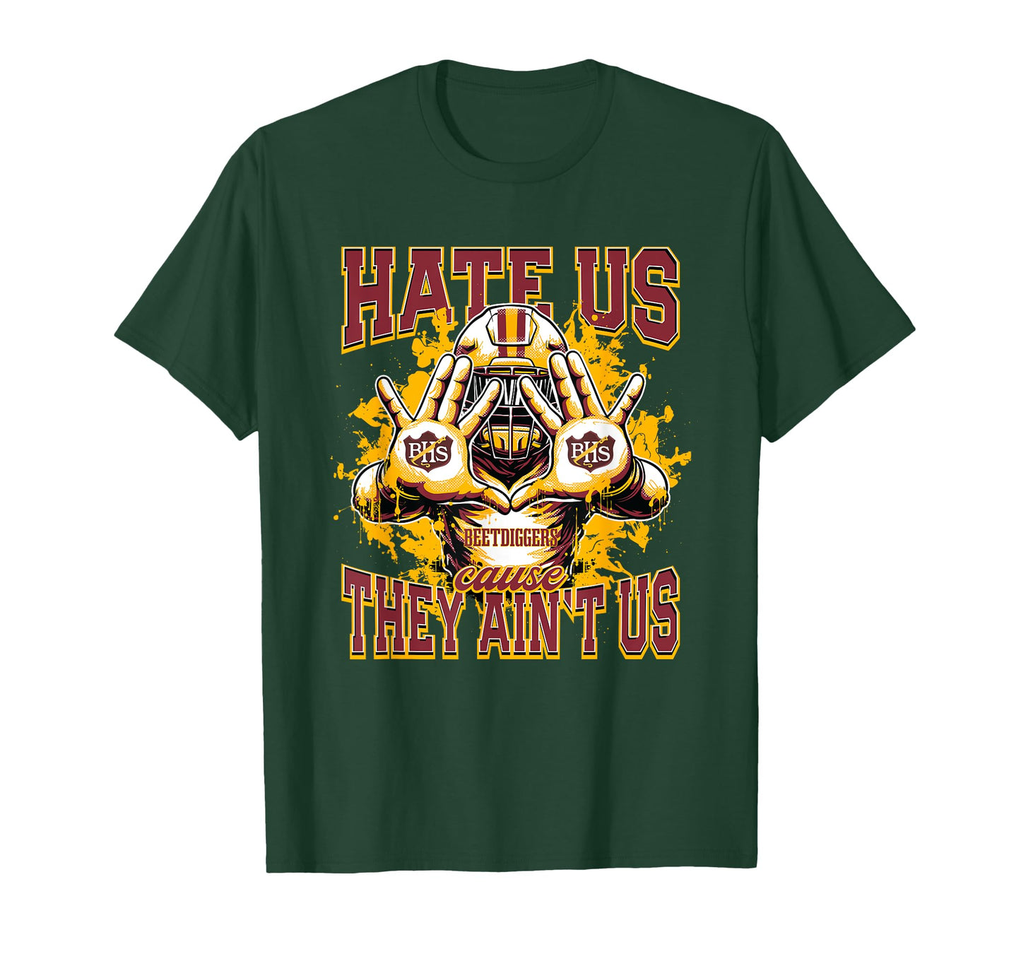 Brush Beetdiggers Logo Hate Us Cause They Ain't HS T-Shirt