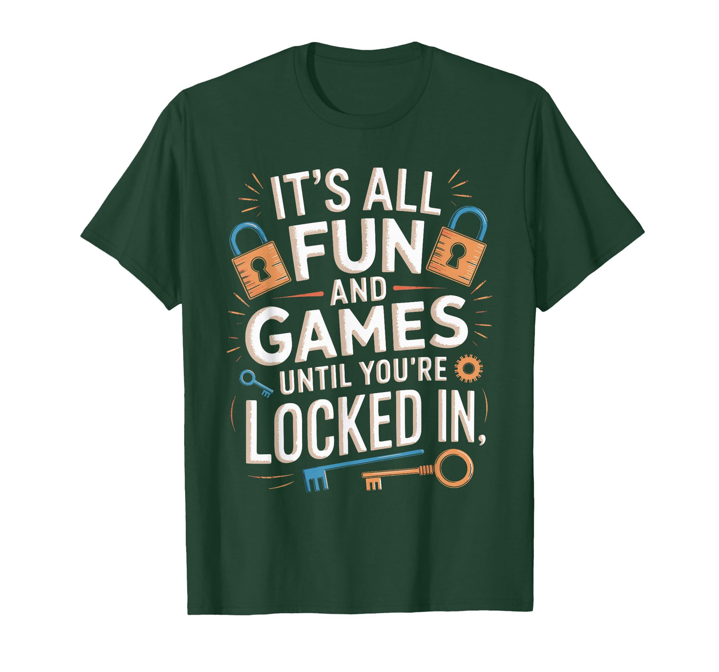 All Fun And Games Solve Escaping Expert Mystery Escape Room T-Shirt