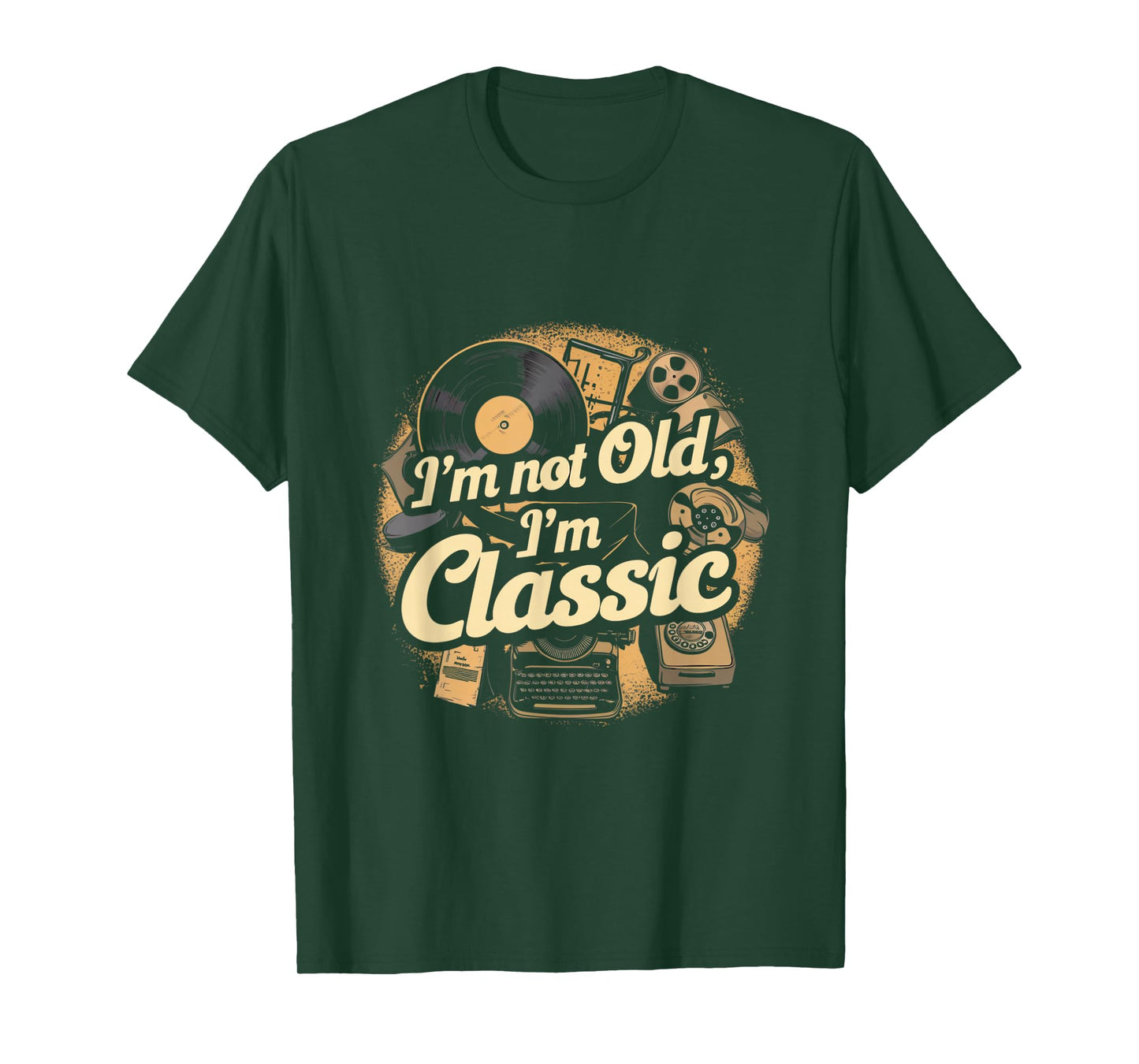 I'm Not Old I'm Classic Vintage T-Shirt
