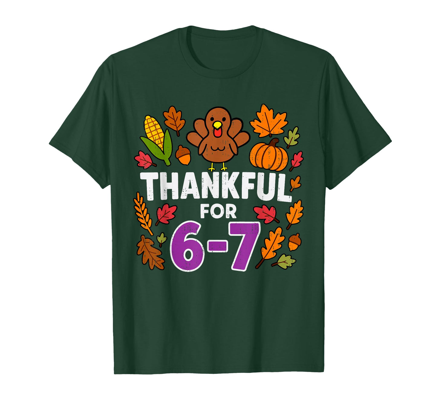 Thankful for 6 7 Six Seven Turkey Gen Z Alpha Meme Slang T-Shirt