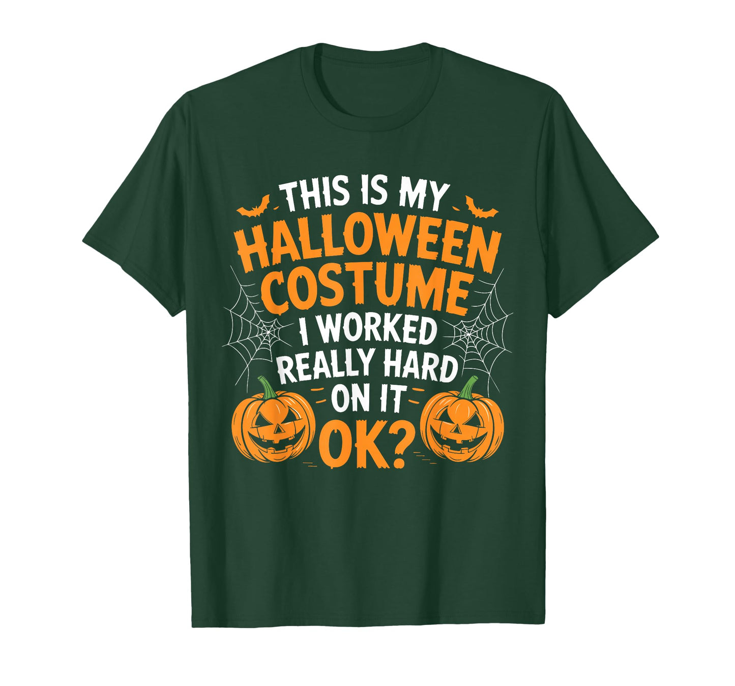 This is My Halloween Costume Shirt I Work Really Hard On It T-Shirt