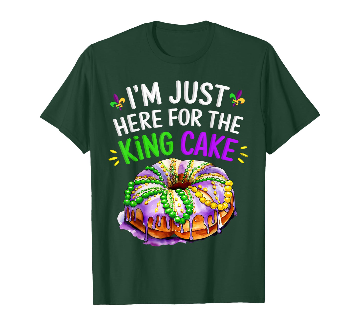 I'm Just Here for the King Cake Funny Mardi Gras Design T-Shirt