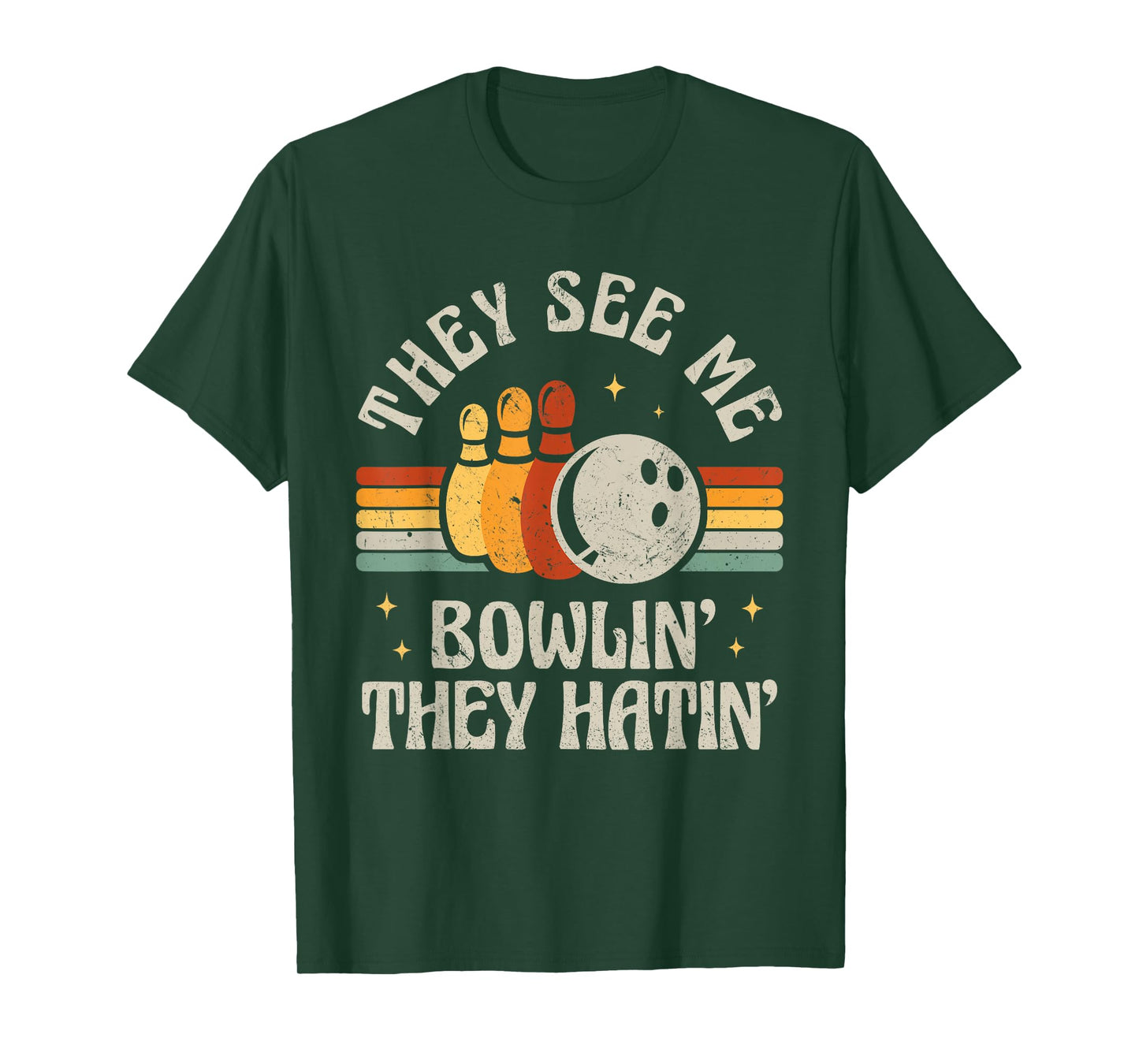 Funny Bowling They See Me Bowlin' They Hatin' Retro Bowler T-Shirt