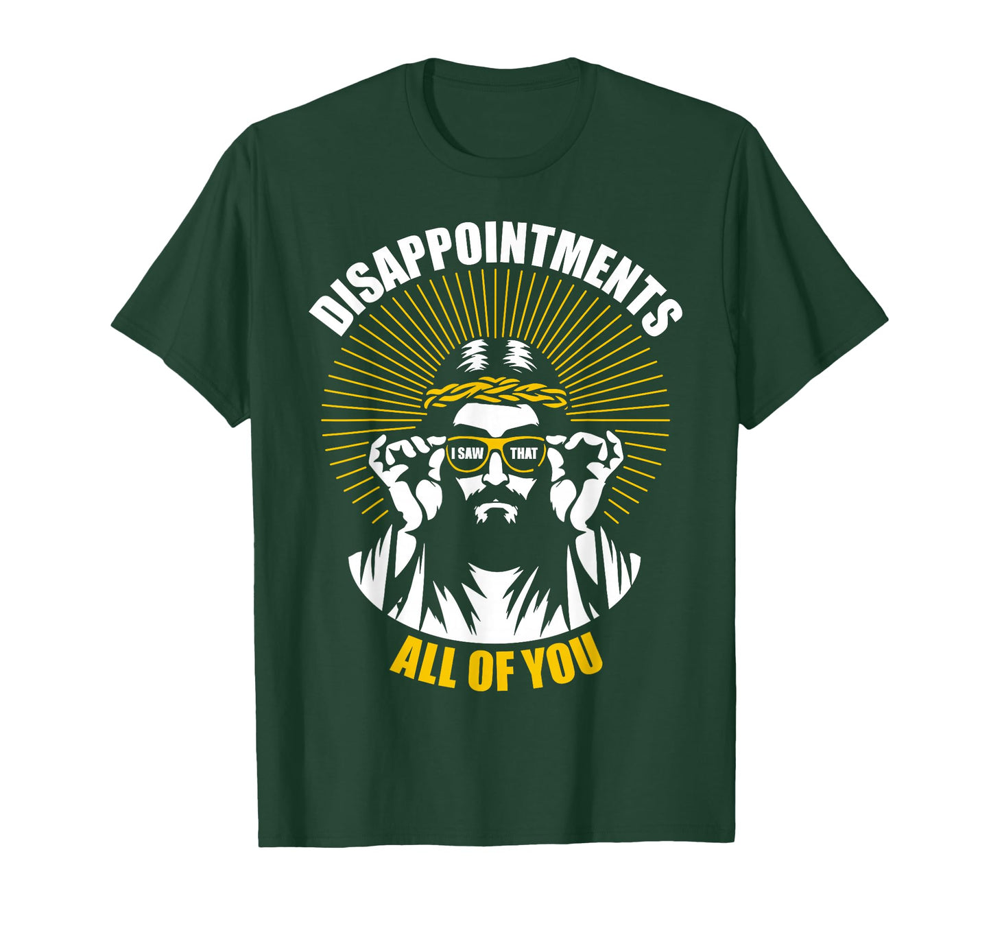 Disappointments All Of You I Saw That Funny Jesus Easter T-Shirt