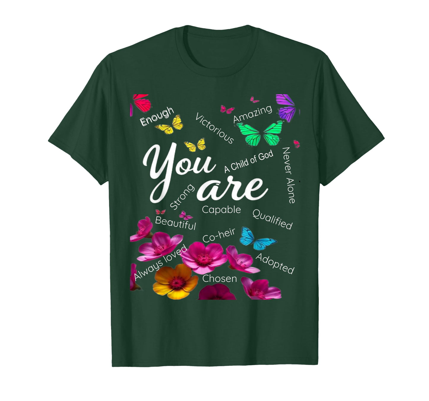 You are Butterfly Beautiful Christian Religious Gift T-Shirt