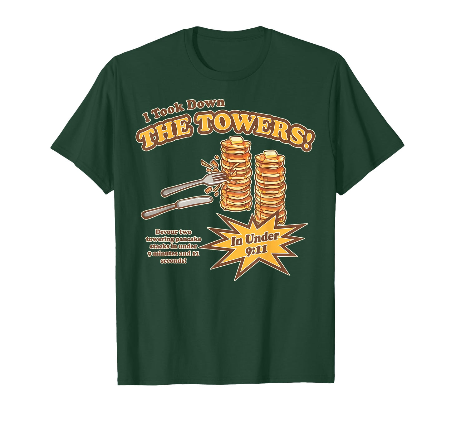 I Took Down The Towers Funny Devour Two Towering Pancake T-Shirt