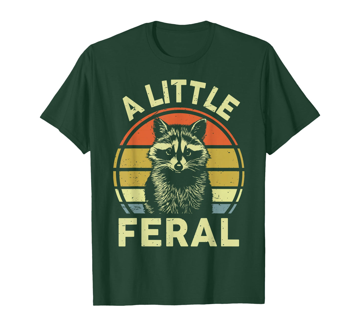 Raccoon-Shirt A Little Feral Funny Raccoon T-Shirt