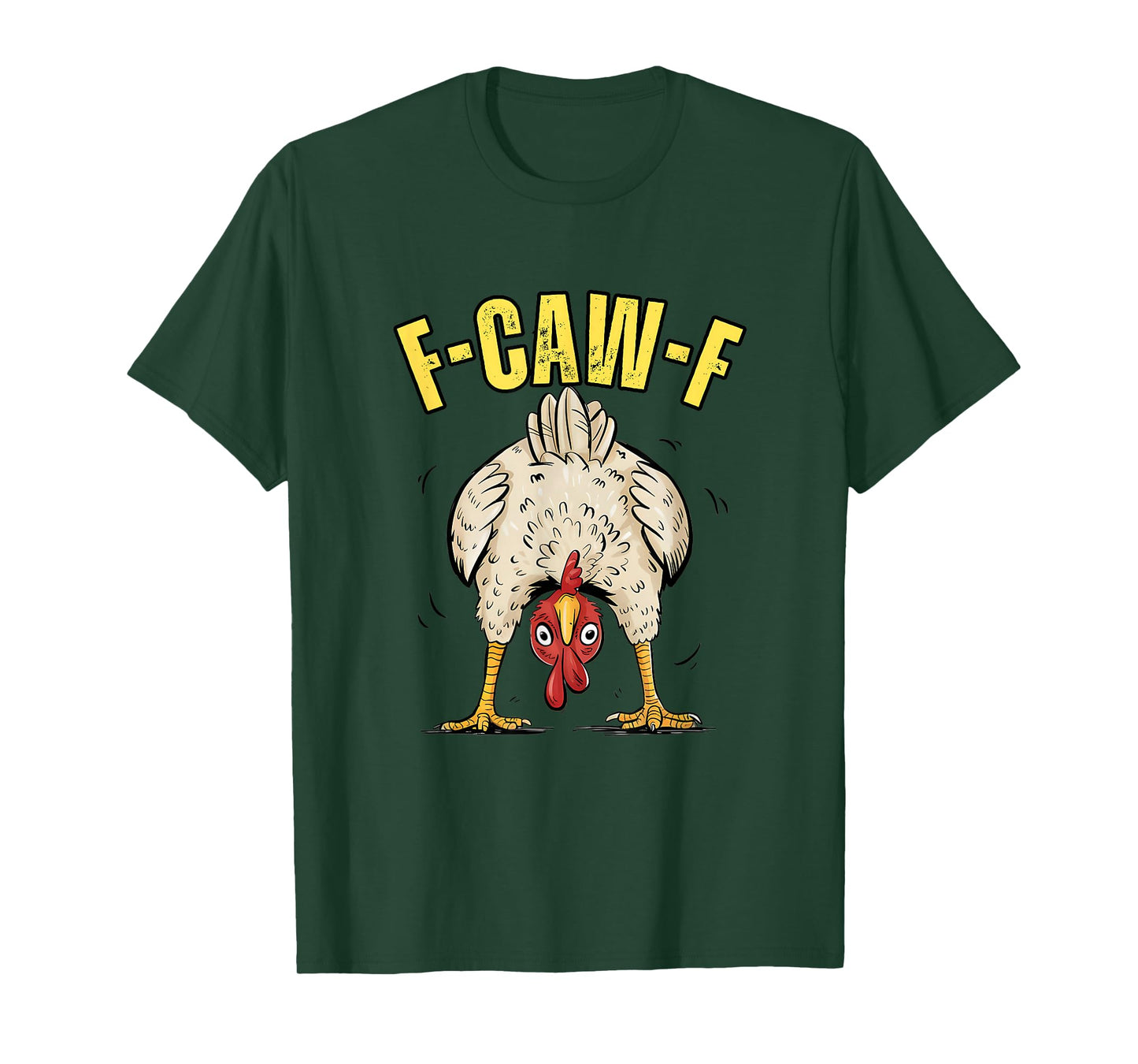 Funny Chicken Butt F-CAW-F Rooster Country Farm Hen Chick T-Shirt