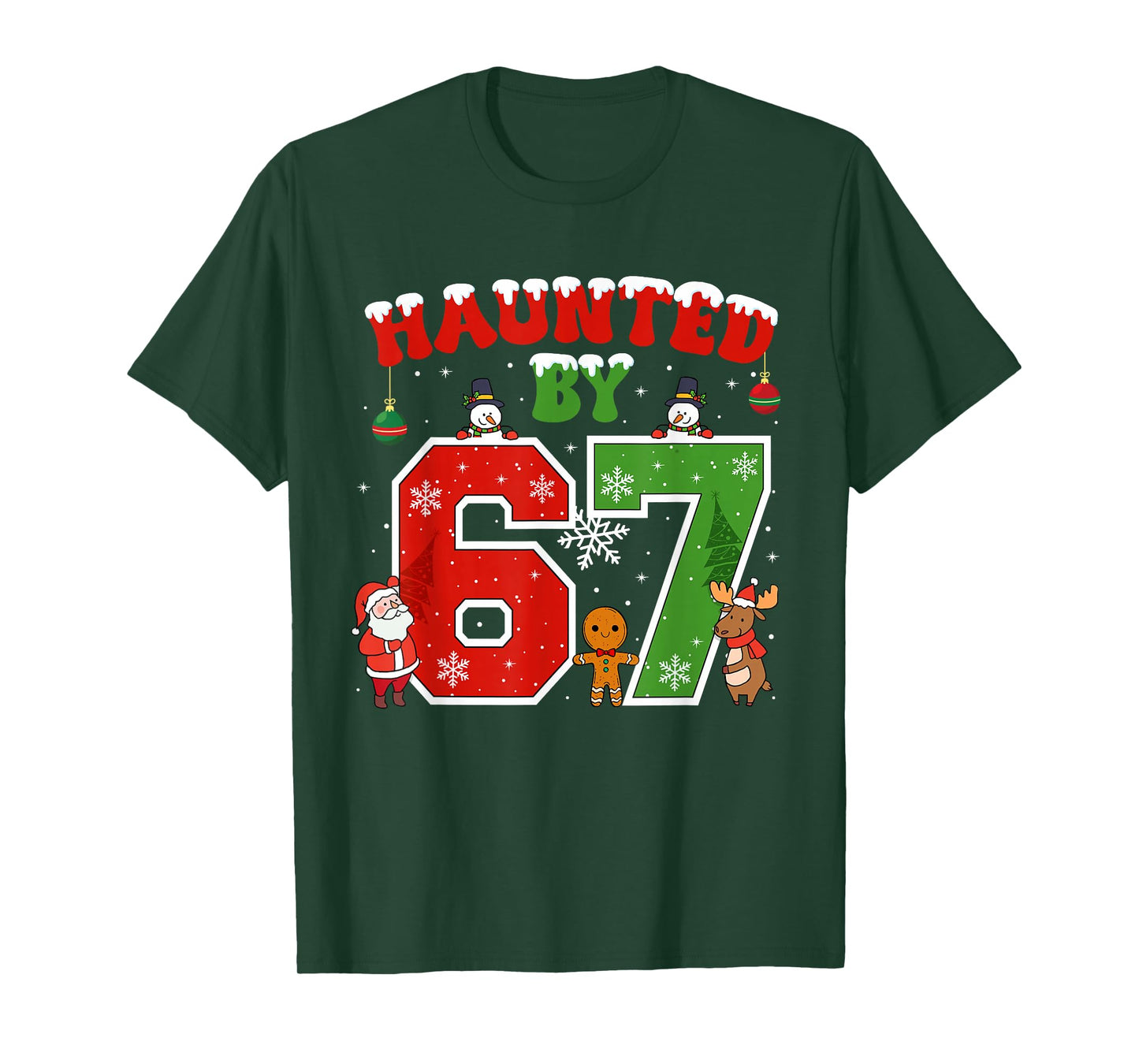 Haunted by 67 Funny Six Seven Meme 6 7 Christmas T-Shirt