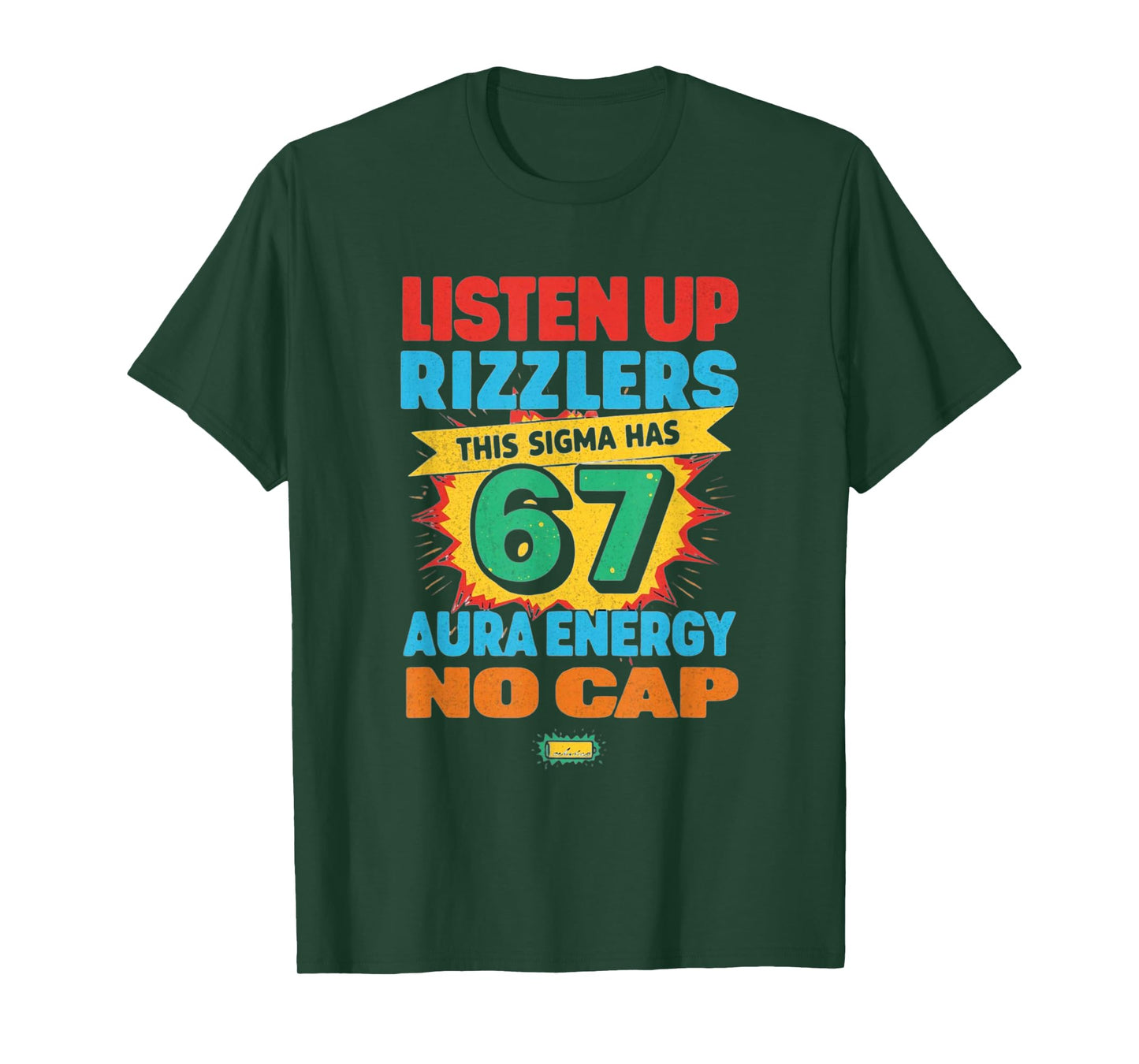 Listen Up Rizzlers This Sigma Has 67 Aura Energy Six Seven T-Shirt