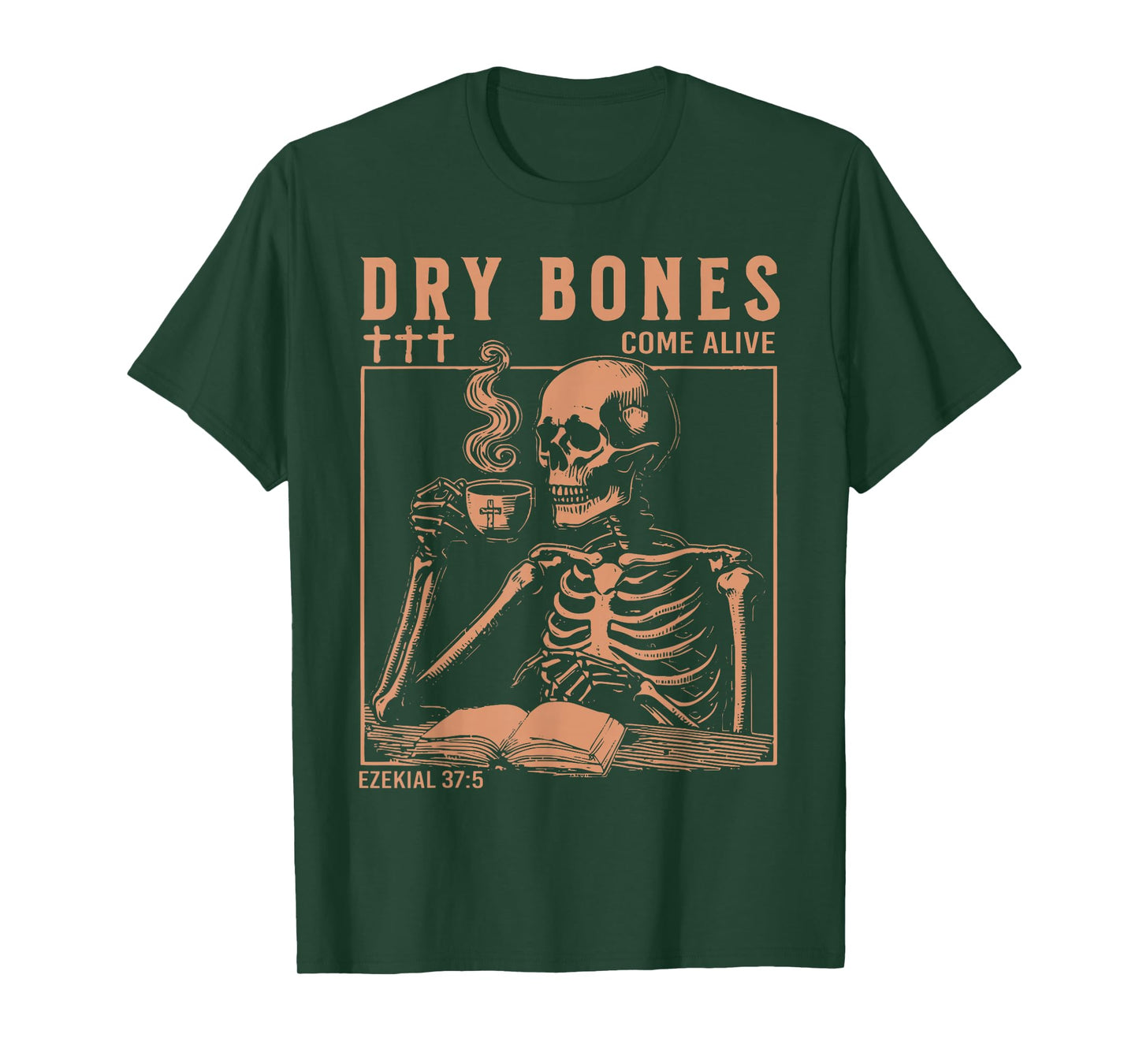 Dry Bones Come Alive Christian Skeleton Drinking Coffee T-Shirt